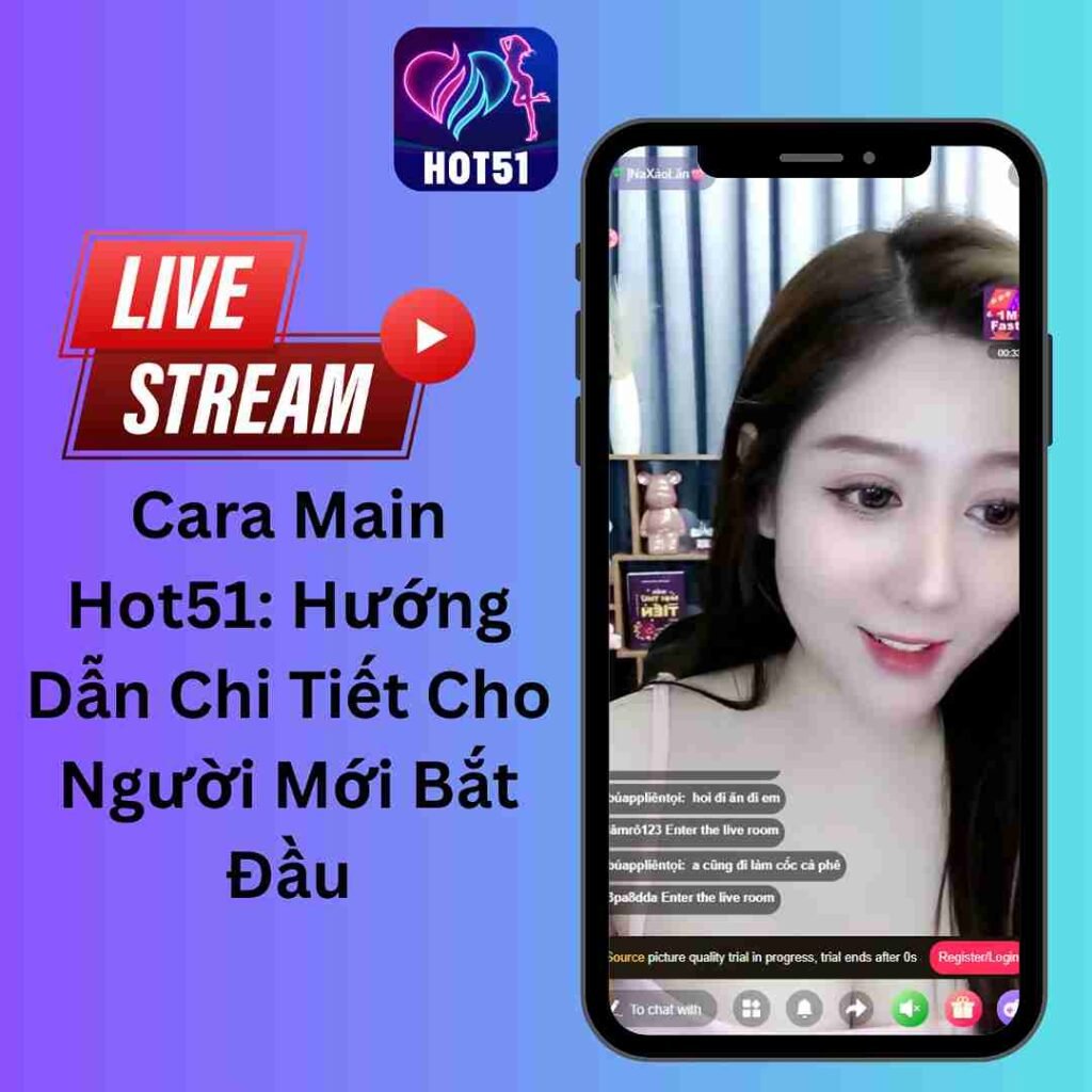 Cara Main Hot51: Hướng Dẫn Chi Tiết Cho Người Mới Bắt Đầu
