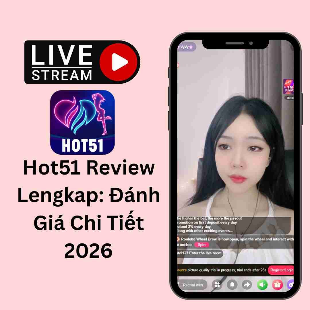 Hot51 Review Lengkap: Đánh Giá Chi Tiết 2026