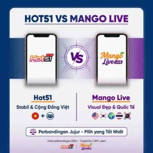 Hot51 vs Mango Live: Nền Tảng Nào Tốt Hơn?