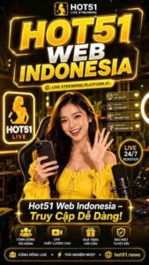 Hot51 Web Indonesia: Truy Cập và Sử Dụng Dễ Dàng