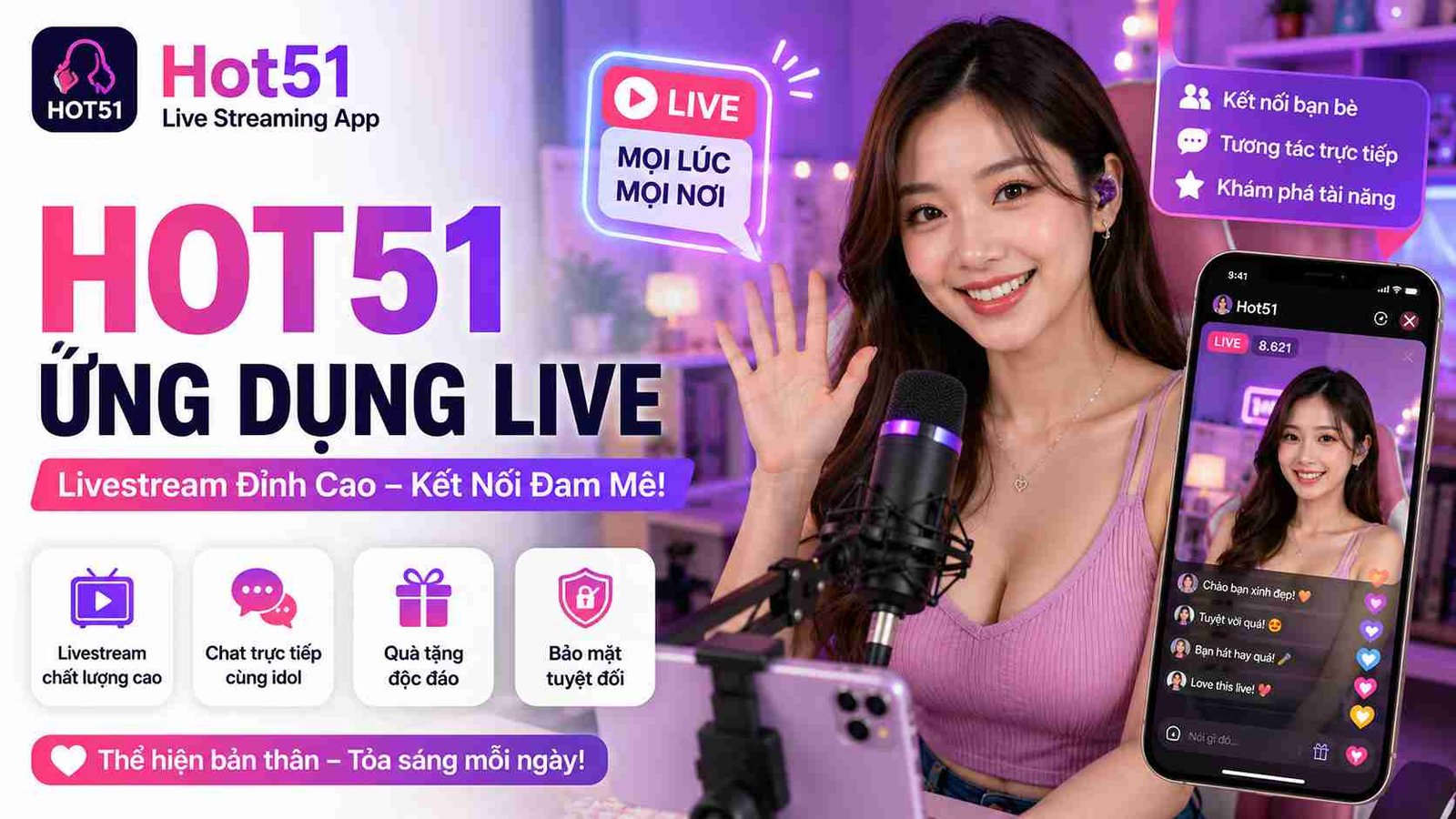 Hot51 Ứng dụng Live: Tìm Hiểu Nền Tảng Livestream Xã Hội